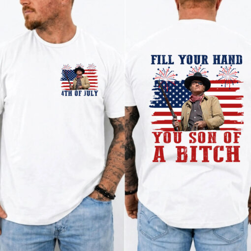 Fill Your Hand You Son Of A Bitch Shirt