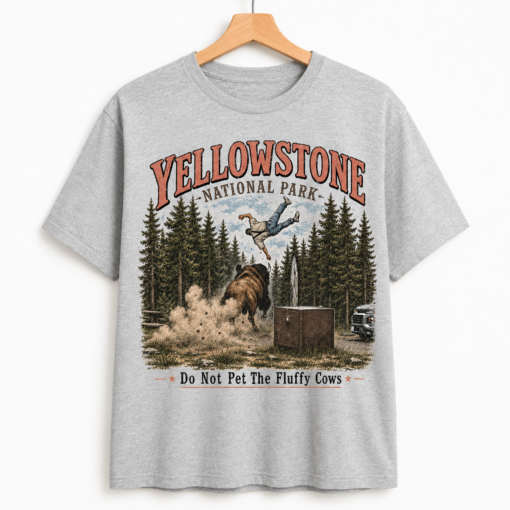 Yellowstone Do Not Pet The Fluffy Cows Shirt, Funny Bison Meme Tee, National Park Graphic, Wildlife Lover Gift