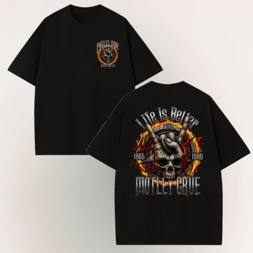 Life Is Better Motley Crue Gen X T-Shirt